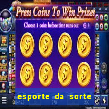 esporte da sorte deposito minimo